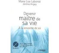 Devenir maître de sa vie (CD) Jérôme Angey (Auteur), Marie Lise Labonté (Auteur)