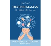 Devenir Maman : la claque de ma vie