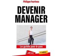 Devenir manager Philippe Fourteau (Auteur)