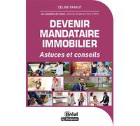 Devenir mandataire immobilier Astuces et conseils - Céline Faraut - Bréal - broché - Guide