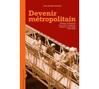 Devenir métropolitain - Politique d'intégration et parcours Politique d'intégration et parcours de rapatriés d'Algérie en métropole (1954-2005) - Yann Scioldo-Zurcher - Ecole Des Hautes Etudes En Scie