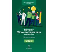 Devenir micro-entrepreneur libéral 2026 - Fabrice de Longevialle - Revue Fiduciaire - broché - Guide
