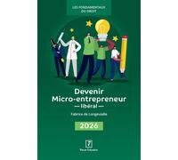 Devenir micro-entrepreneur libéral 2026 - Fabrice De Longevialle - Revue Fiduciaire - broché - Guide