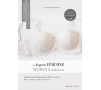 Devenir modéliste la lingerie féminine: Become a pattern drafter. Women's underwear.