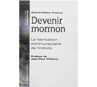Devenir mormon Sophie-Hélène Trigeaud (Auteur)