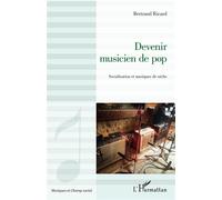 Devenir musicien de pop: Socialisation et musiques de niche