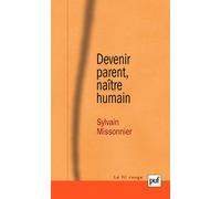 Devenir parent, naître humain: La diagonale du virtuel