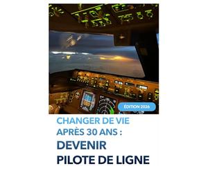 Devenir Pilote de Ligne après 30 ans: Le guide complet de la reconversion dans l'aviation