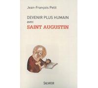 Devenir Plus Humain Avec Saint Augustin