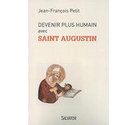 Devenir plus humain avec saint Augustin