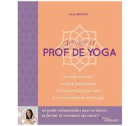 Julie Akasha – Devenir prof de yoga – Le guide indispensable pour se lancer et se former