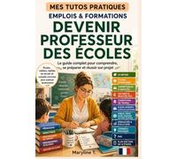 Devenir professeur des écoles: Le guide clair pour s'orienter ou se reconvertir