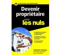 Devenir propriétaire Pour les Nuls Poche Nathalie Coulaud (Auteur)
