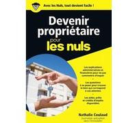 Devenir propriétaire Pour les Nuls Poche Nathalie Coulaud (Auteur)