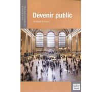 Devenir public: Modalités et enjeux
