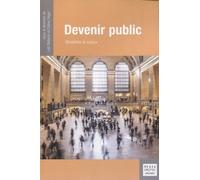 Devenir public: Modalités et enjeux