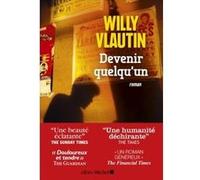 Devenir quelqu'un Willy Vlautin (Auteur), Hélène Fournier (Traduction)