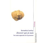 Devenir Qui Je Suis - Une Autre Approche De La Personne