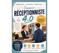 Devenir Réceptionniste 4.0 Tome 2 Check-in/Check-out dans l’hôtellerie