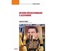 Devenir révolutionnaire à Alexandrie - Contribution à une sociologie historique - Vol 43