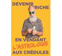 Devenir riche grâce à l'astrologie