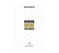 Devenir Riche Sans Argent