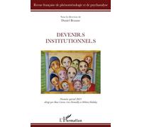Devenir.s institutionnel.s Numéro spécial 2021 - Daniel Beaune - L'harmattan - broché - Revue