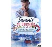 Devenir sa boussole: Secondes chances, T2