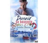 Devenir sa boussole Secondes chances, T2 - Con Riley - Collection Infinity - broché - Roman