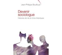 Devenir sociologue - Histoires de vie et choix théorique Histoires de vie et choix théoriques - Jean Philippe Bouilloud - Eres - broché - Etude