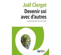 Devenir Soi Avec D'autres - Eco-Psychanalyse Des Interactions Sociales