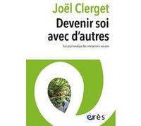 Devenir Soi Avec D'autres - Eco-Psychanalyse Des Interactions Sociales