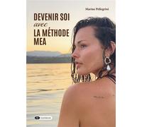 Devenir soi avec la méthode MEA - Marine Pellegrini - Dashbook - broché - Guide