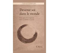 Devenir soi dans le monde: Une approche jungienne de la sensibilité incarnée
