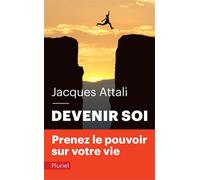 Devenir soi - Jacques Attali - Hachette Pluriel Reference - Poche - Guide