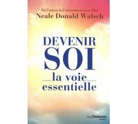 Devenir soi - La voie essentielle