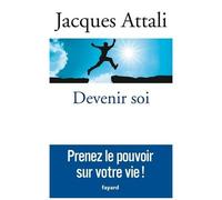 Devenir Soi - Prenez Le Pouvoir Sur Votre Vie !