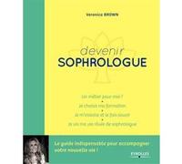 Devenir sophrologue Veronica Brown (Auteur)