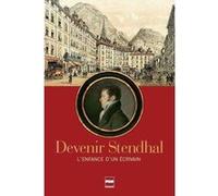 Devenir stendhal - l'enfance d'un ecrivain Collectif (Auteur)