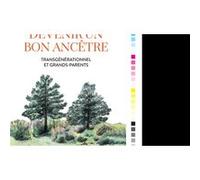 Devenir un bon ancêtre Bruno Clavier (Auteur)