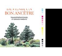 Devenir un bon ancêtre: Transgénérationnel et grands-parents