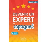 Devenir un expert en espagnol à partir du B1