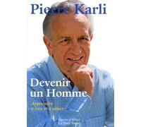 Devenir Un Homme - Apprendre À Être Et Aimer