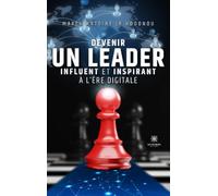 Devenir un leader influent et inspirant à l'ère digitale