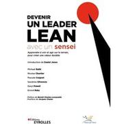 Devenir un leader lean avec un sensei Institut Lean France (Auteur), Pascale-Marie Deschamps (Auteur), Eivind Reke (Auteur), Daryl Powell (Auteur), Sandrine Olivencia (Auteur), Pascale Coignet (Auteur