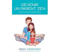 Devenir un parent zen: selon le mode de vie slow parenting
