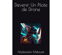 Devenir Un Pilote de Drone