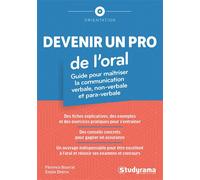 Devenir Un Pro De L'oral ! - Guide Pour Maîtriser La Communication Verbale, Non Verbale Et Paraverbale