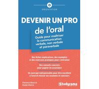Devenir un pro de l'oral ! - Guide pour maîtriser la communication verbale, non verbale et paraverbale - Florence Bourrat - Studyrama - ebook (ePub) - Guide