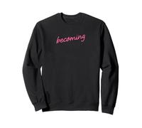 Devenir Un Script d'affirmation Positive Sweatshirt